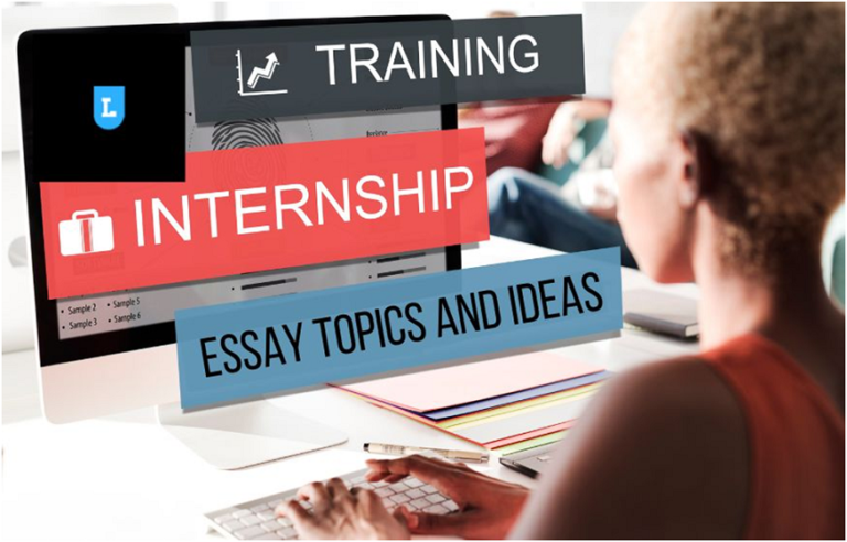 Internship Essay Topics